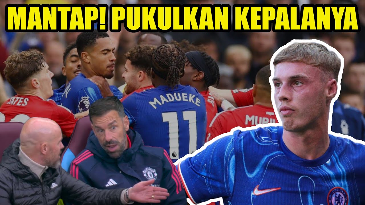 CHELSEA RUSUH! DE GEA ON FIRE MILAN TERBAKAR, DAN TEN HAG TERANCAM DI PECAT WKWKWK