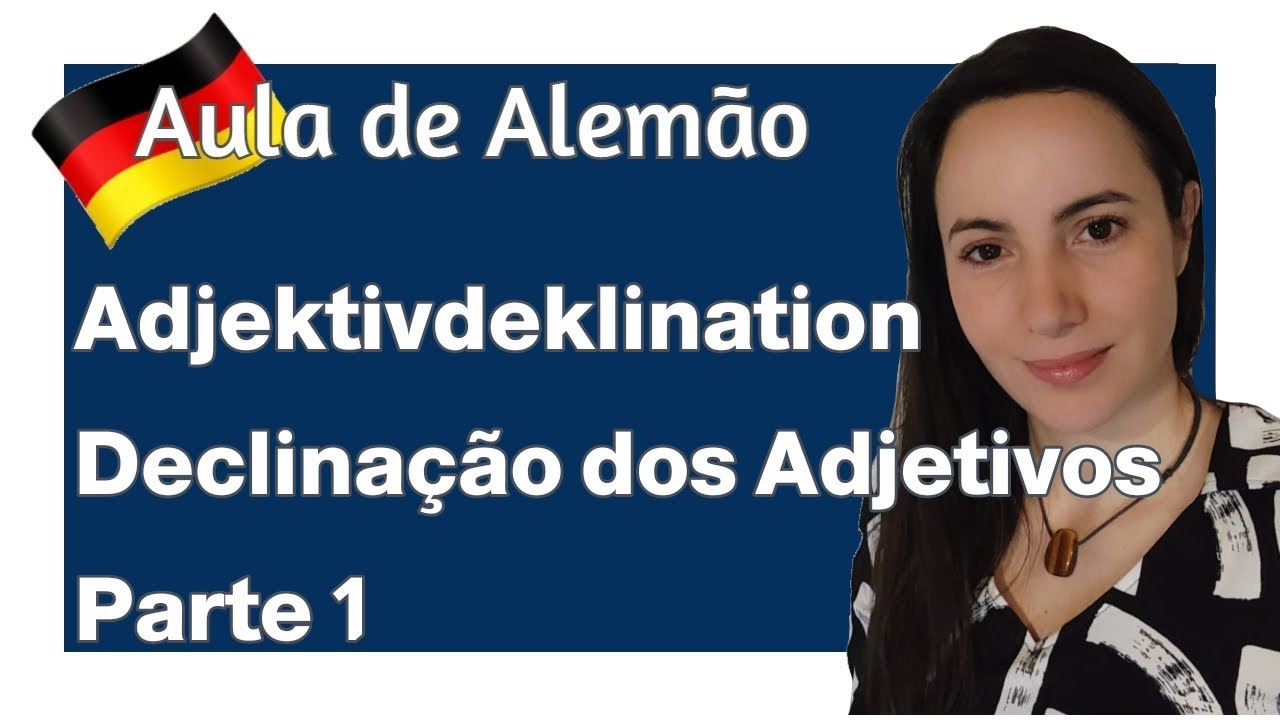 A Declinação dos Adjetivos em Alemão Explicada (Parte 1): Guia Completo para Iniciantes | A2