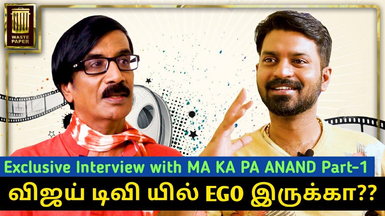 Vijay TV-யில் EGO இருக்கா?? Makapa Anand Exclusive Interview | Manobala's Waste Paper | Part-1