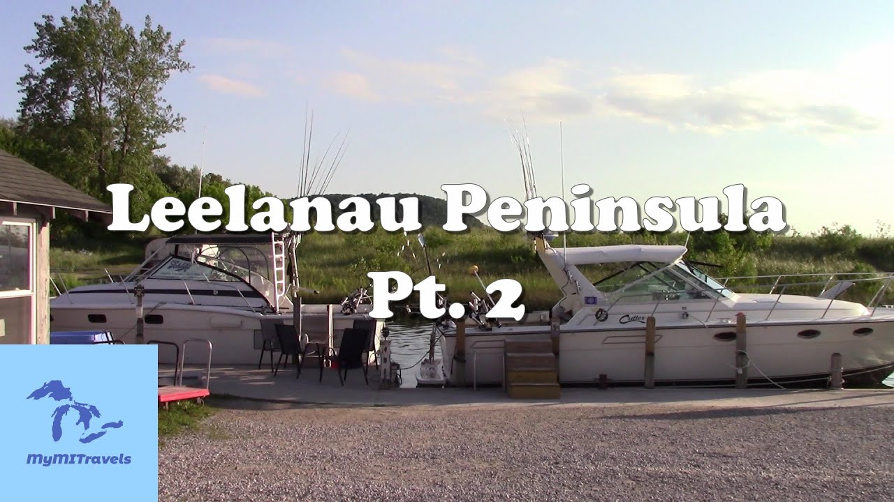 Leelanau Peninsula Pt. 2: Leland (Fishtown) and Empire