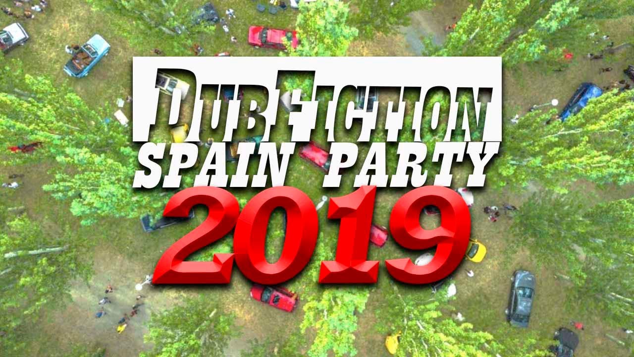 Dub Fiction Spain Party 2019  [OFFICIAL FILM]