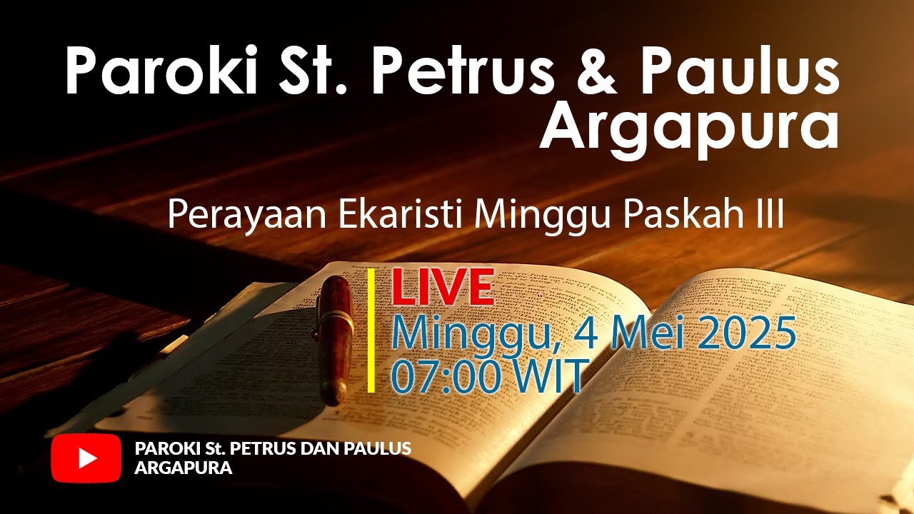 Live Misa Hari Minggu Paskah III,  Paroki St Petrus & Paulus Argapura