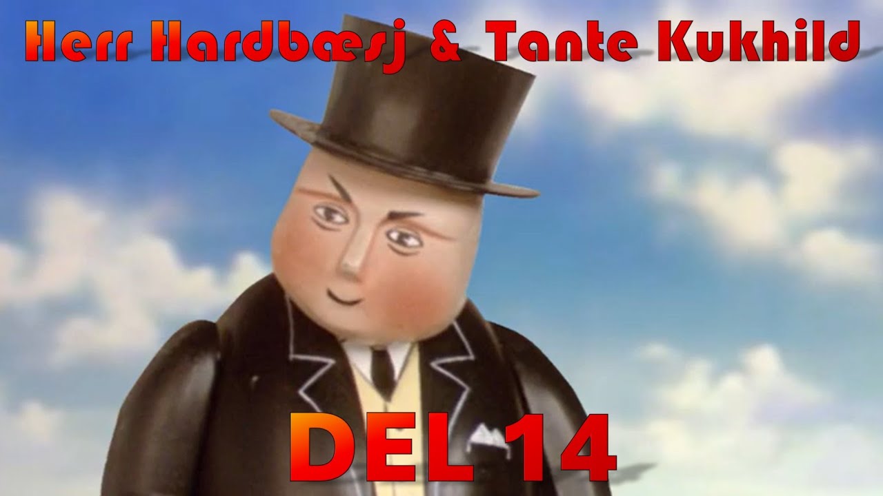 Thomas-toget dub - Herr Hardbæsj og Tante Kukhild - Del 14 (ft. Blanko dubbing)