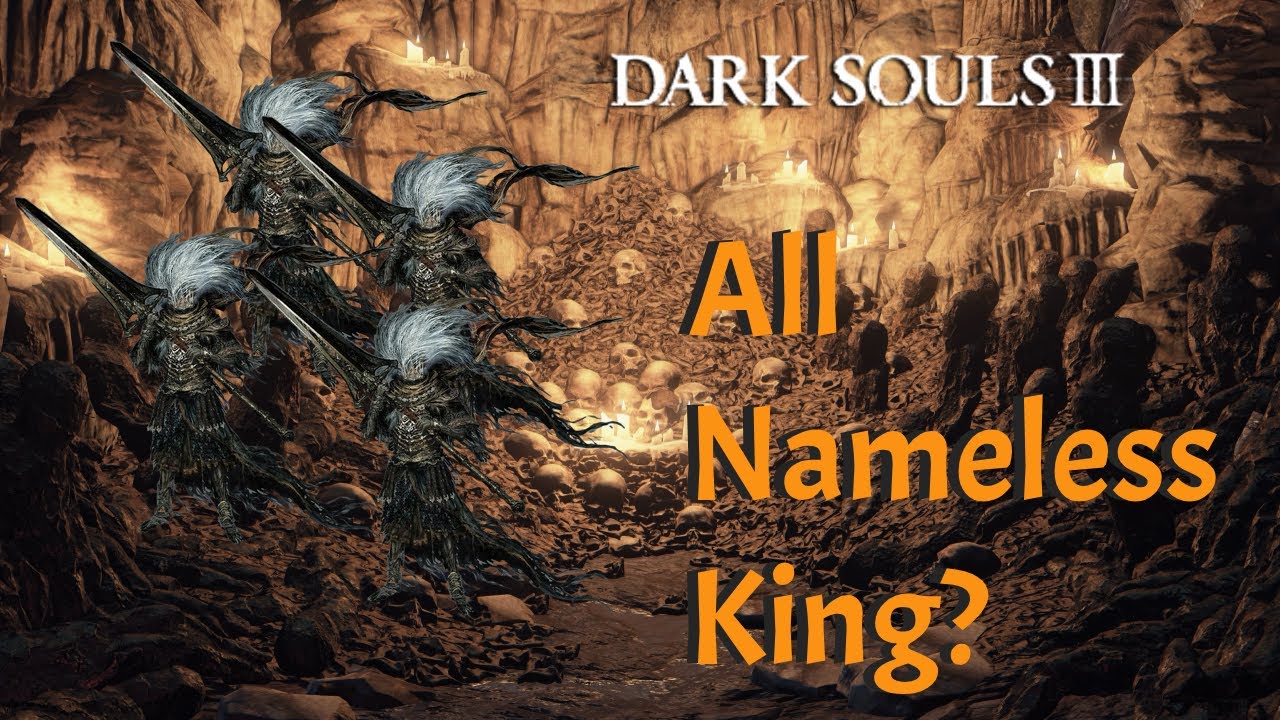 Every Enemy Is Nameless King - Dark souls 3 Oops all Nameless King Stream