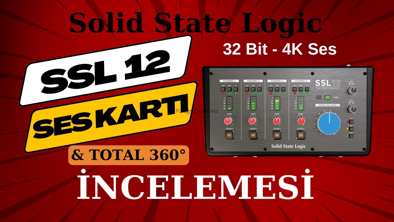 SSL12 Ses kartı & Total 360 incelemesi
