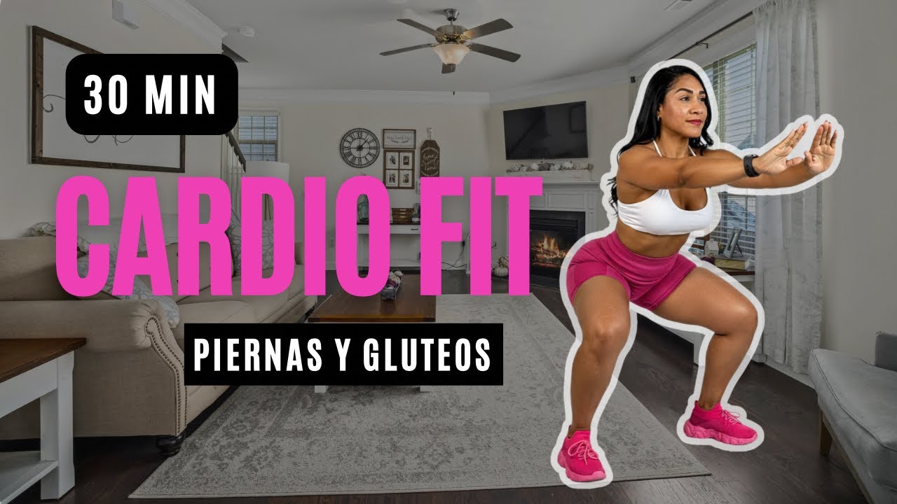 CARDIO FIT: Rutina de Glúteos y Piernas (30 Minutos)