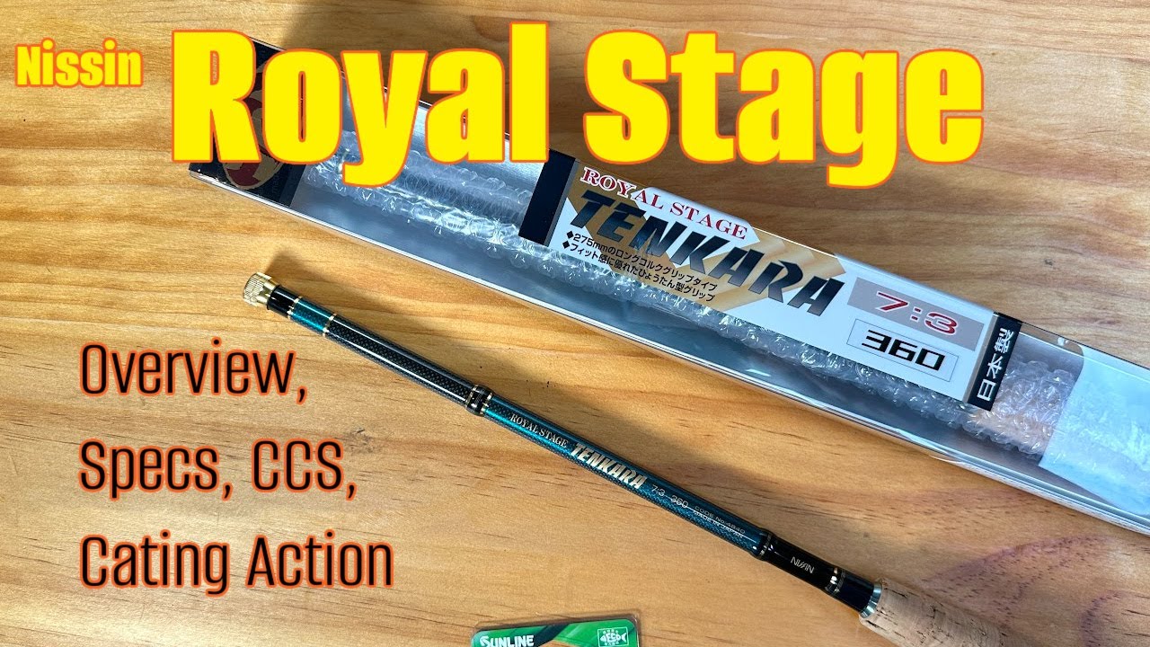 Nissin Royal Stage 360 Tenkara Rod - Overview, Tech Specs, CCS, Casting