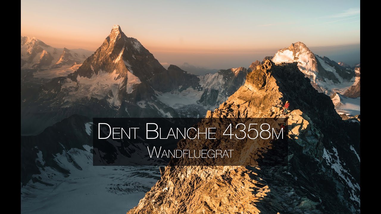 Dent Blanche 4358m | Wandfluegrat (Полный документальный фильм)