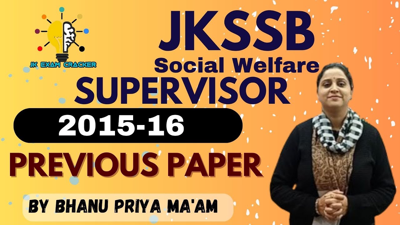 PREVIOUS YEAR 2015-2016 II SUPERVISOR II JKSSB SOCIAL WELFARE SUPERVISOR II BY BHANU PRIYA MA'AM