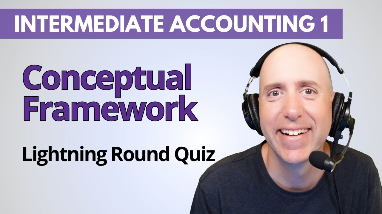 IFA3 – Conceptual Framework Terminology Review – Intermediate Financial Accounting