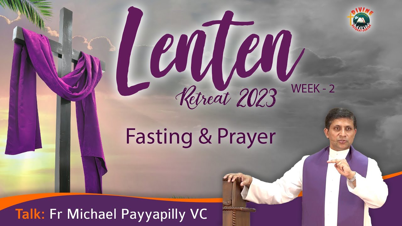 Lenten Retreat 2023 | Week - 2 | Talk by Fr. Michael Payyapilly VC | English | Divine Colombo