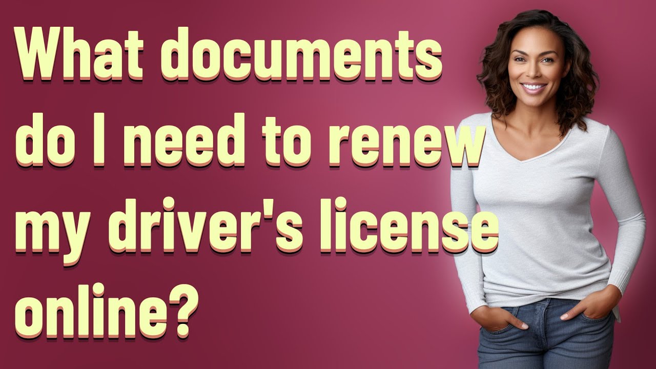 What documents do I need to renew my driver's license online?