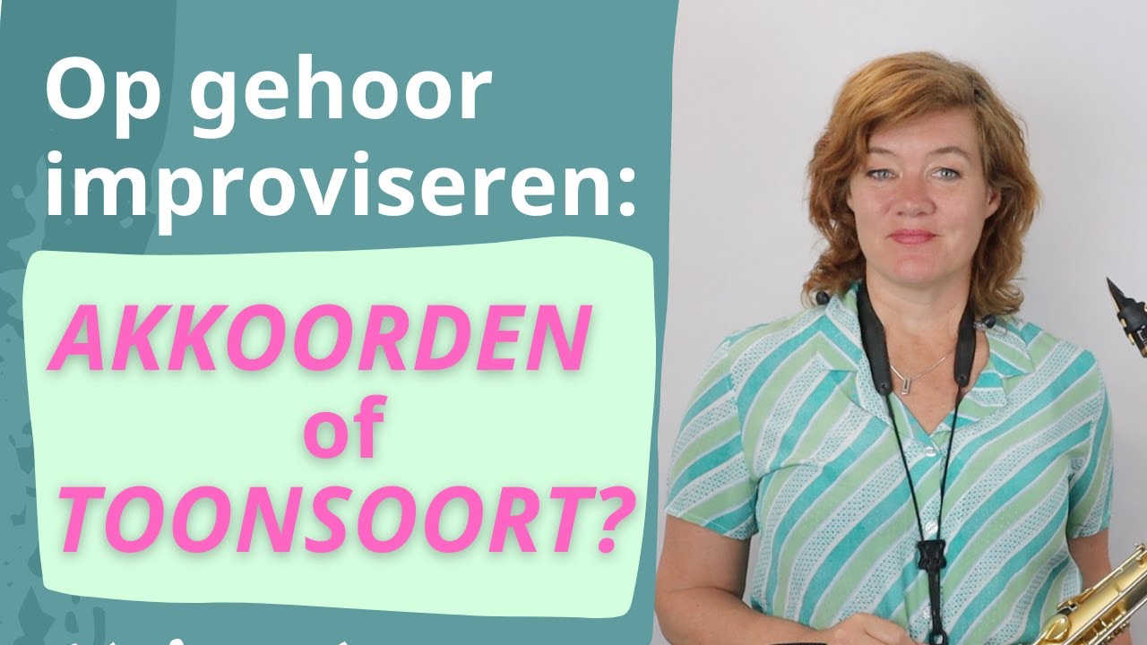 Improviseren op gehoor: met AKKOORDEN of in de TOONSOORT?