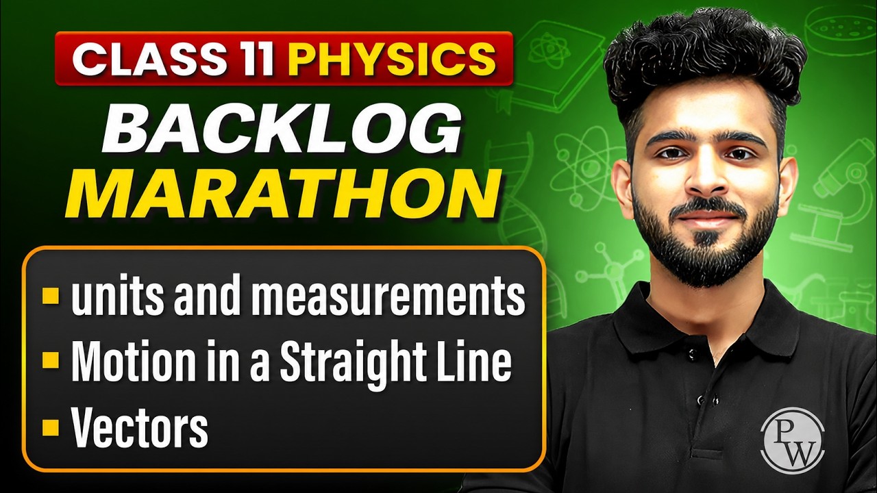 Class 11 Physics | Backlog Marathon 2026-27 | Complete Revision in One Shot | By Akshay Sir