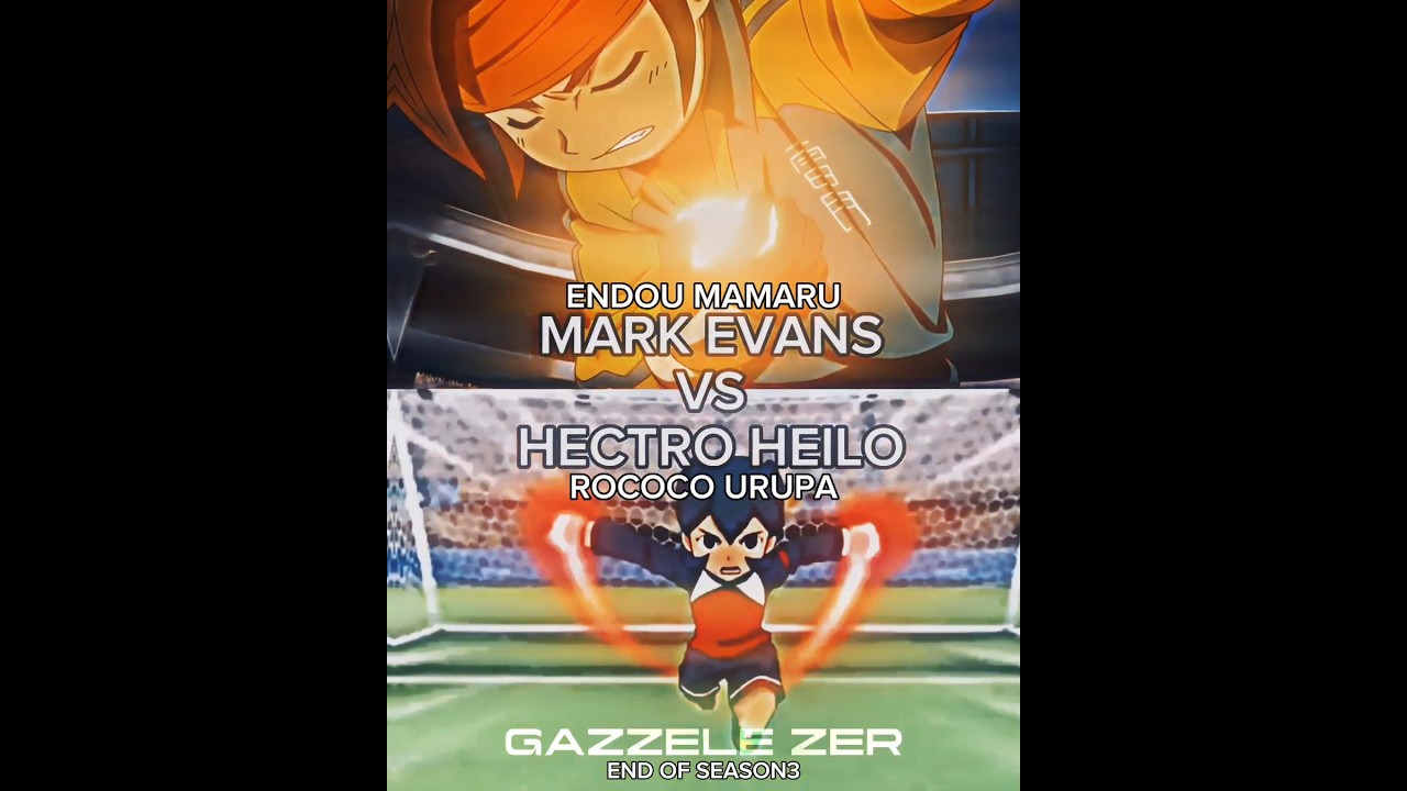 Mark Evans (Endou Mamarou) vs Hector Heilo (Rococo Urupa) #inazuma #inazumaeleven #shorts #short