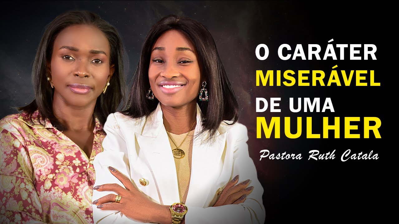 Atitudes de uma Mulher Sem Caráter Reveladas Pela Pastora Ruth Catala | Podfé#45