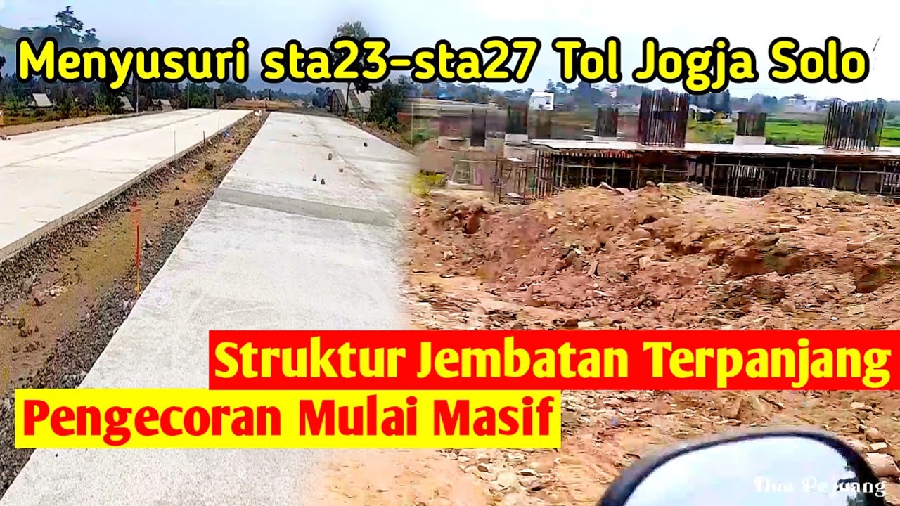Menyusuri Sta23-sta27 Tol Jogja Solo PENGECORAN mulai MASIF. Struktur Jembatan TERPANJANG Dikerjakan