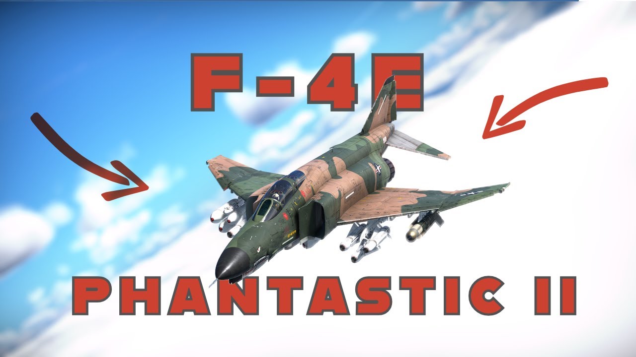 PHANTASTIC: F4E Phantom II | War Thunder