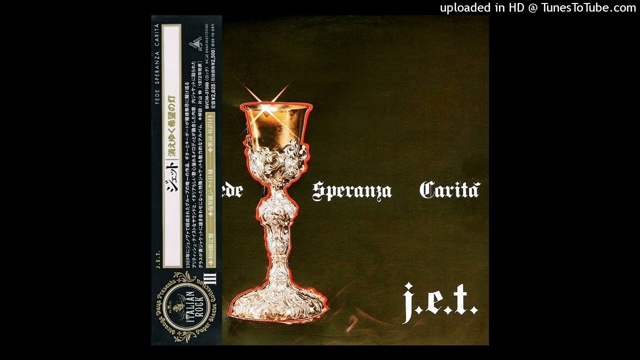 J.E.T. ► Fede Speranza Carità [HQ Audio] 1972