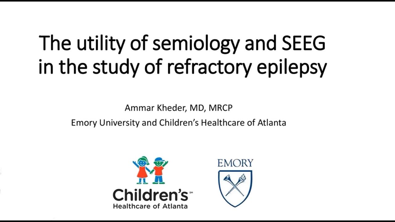 SEEG and Semiology in Refractory Seizures_Webinar_092821