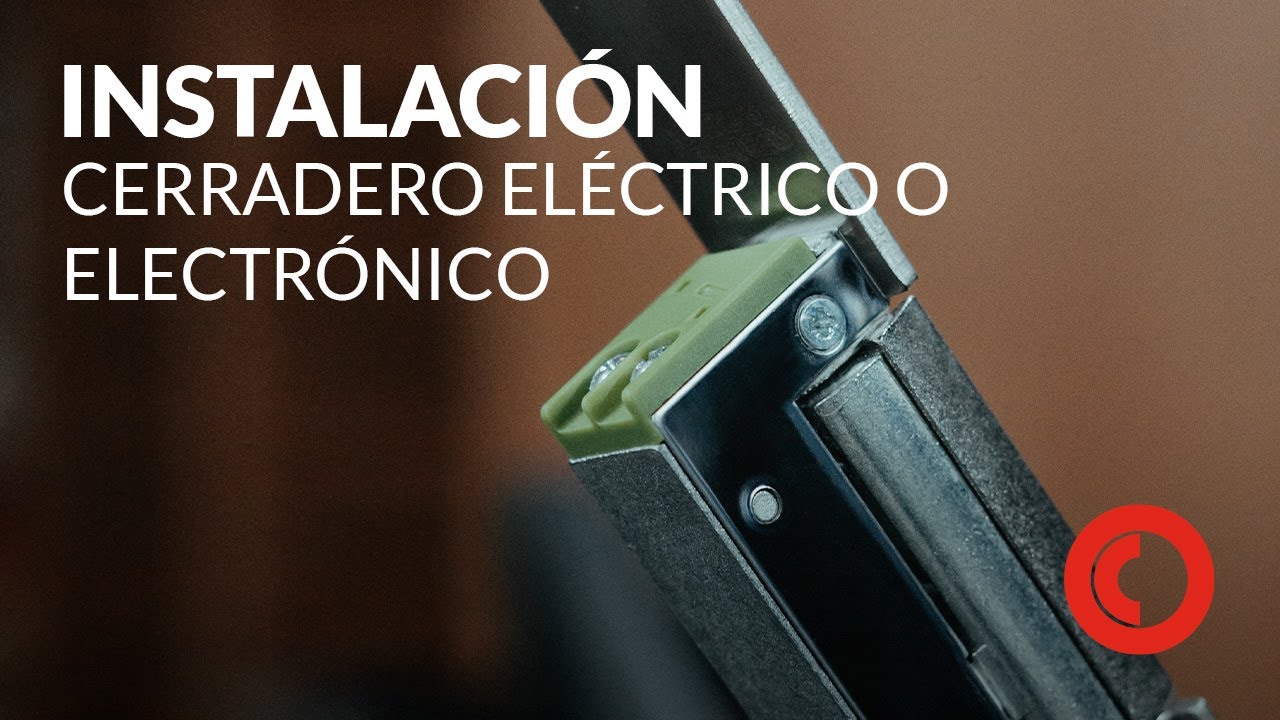 Instalación de un cerradero eléctrico o electrónico