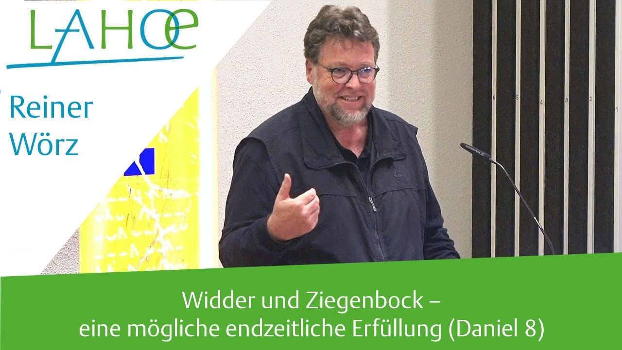 19.11.2022 Reiner Wörz: Widder und Ziegenbock – eine mögliche endzeitliche Erfüllung (Daniel 8)