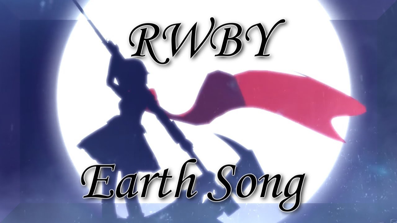 .:RWBY{{MJ Earth Song AMV}}:.