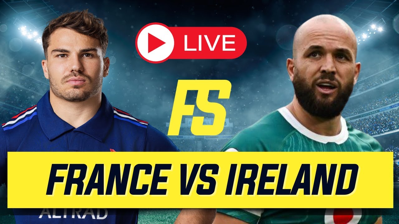FRANCE vs IRELAND LIVE! | France vs Ireland Six Nations Live Commentary & Watchalong
