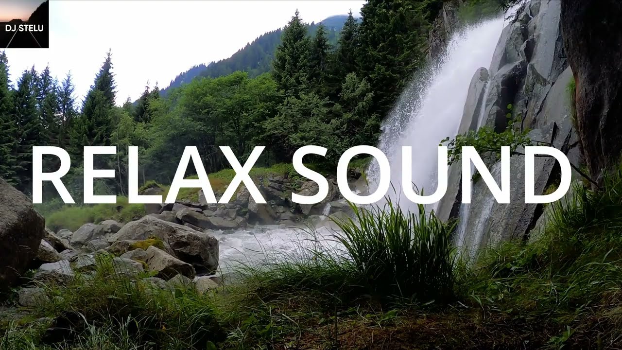 RELAX SOUND 20  By Dj Stelu - Rrelax ,Stress Relief.Work,Study Music ,Spa, Meditation, Yoga, Zen