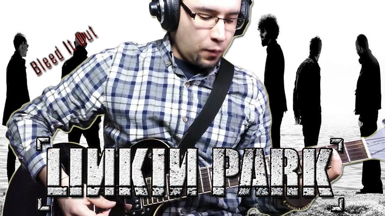 Linkin Park - Bleed It Out (Guitar Cover)