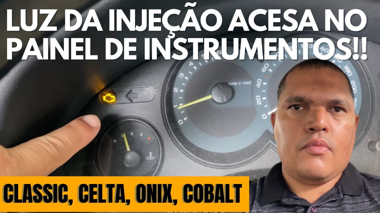 LUZ DA INJEÇÃO ACESA NO PAINEL DE INSTRUMENTOS CLASSIC CELTA CORSA ONIX PRISMA COBALT AGILE MONTANA