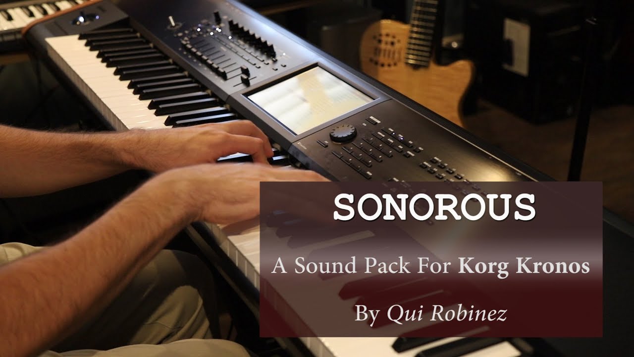 Korg Kronos - Qui Robinez Sonorous Sound Set
