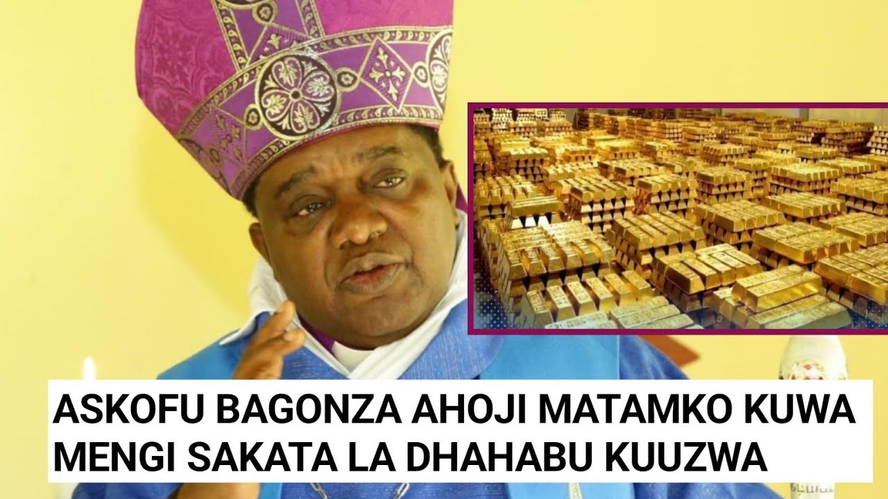 SIKIA ALICHOANDIKA ASKOFU BSGONZA SAKATA LA DHAHABU