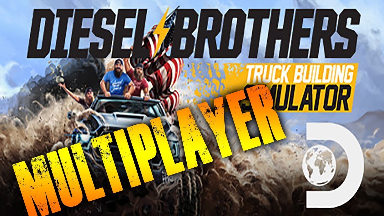 Diesel Brothers Truck Building Simulator multiplayer