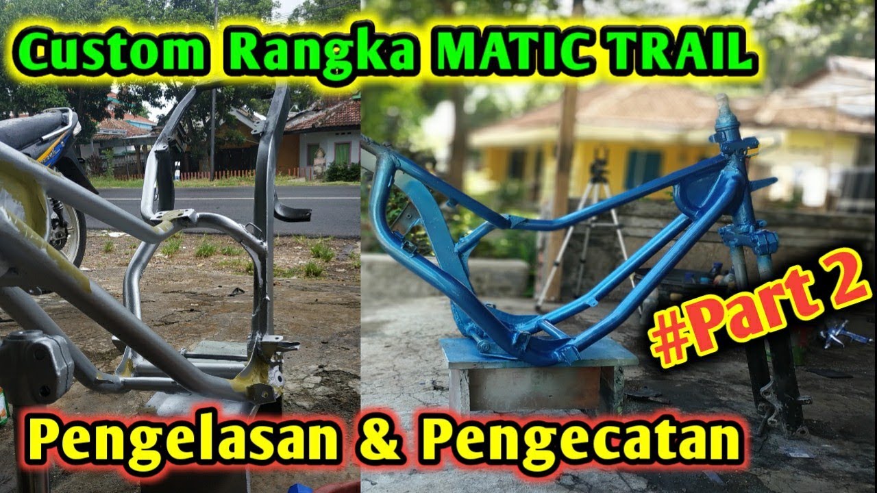 🔴Modifikasi Rangka MATIC TRAIL,Pengelasan & Painting (PART 2)   ☑️vlog 108