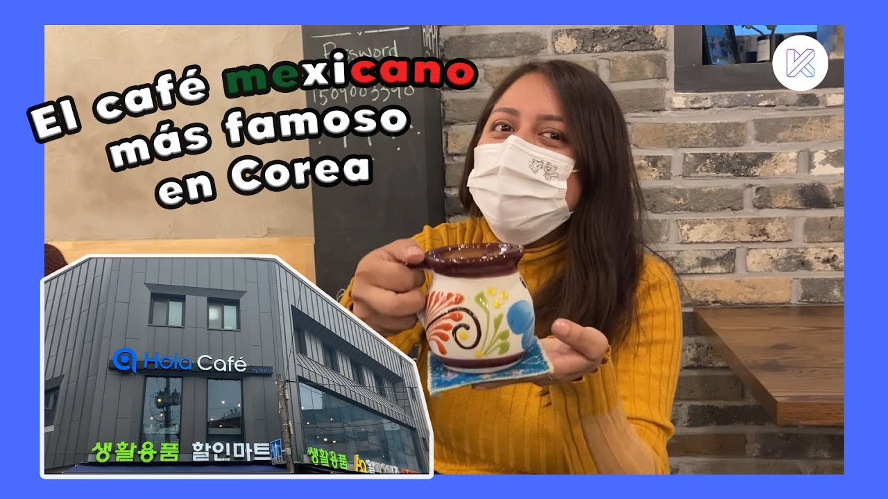 HOLA CAFÉ, EL CAFÉ MEXICANO MÁS FAMOSO EN COREA [parte 1] | KM en Corea 🇰🇷