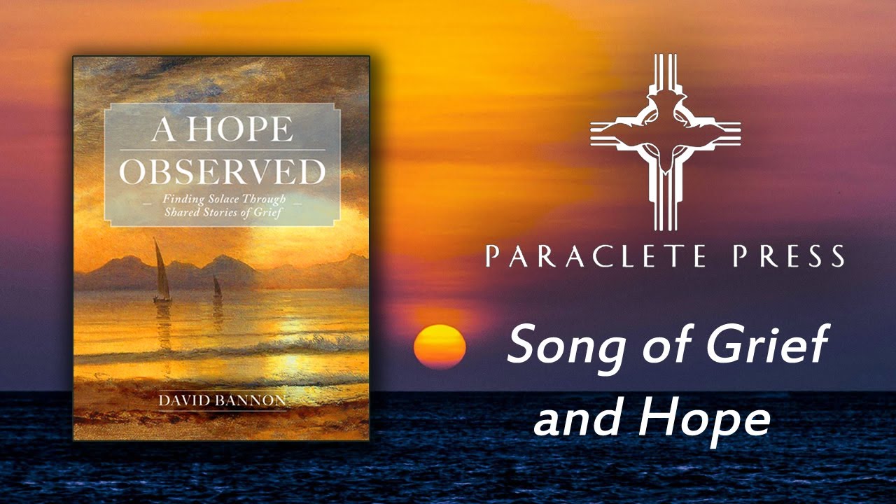 A HOPE OBSERVED BOOK TRAILER &mdash; SONG OF GRIEF AND HOPE