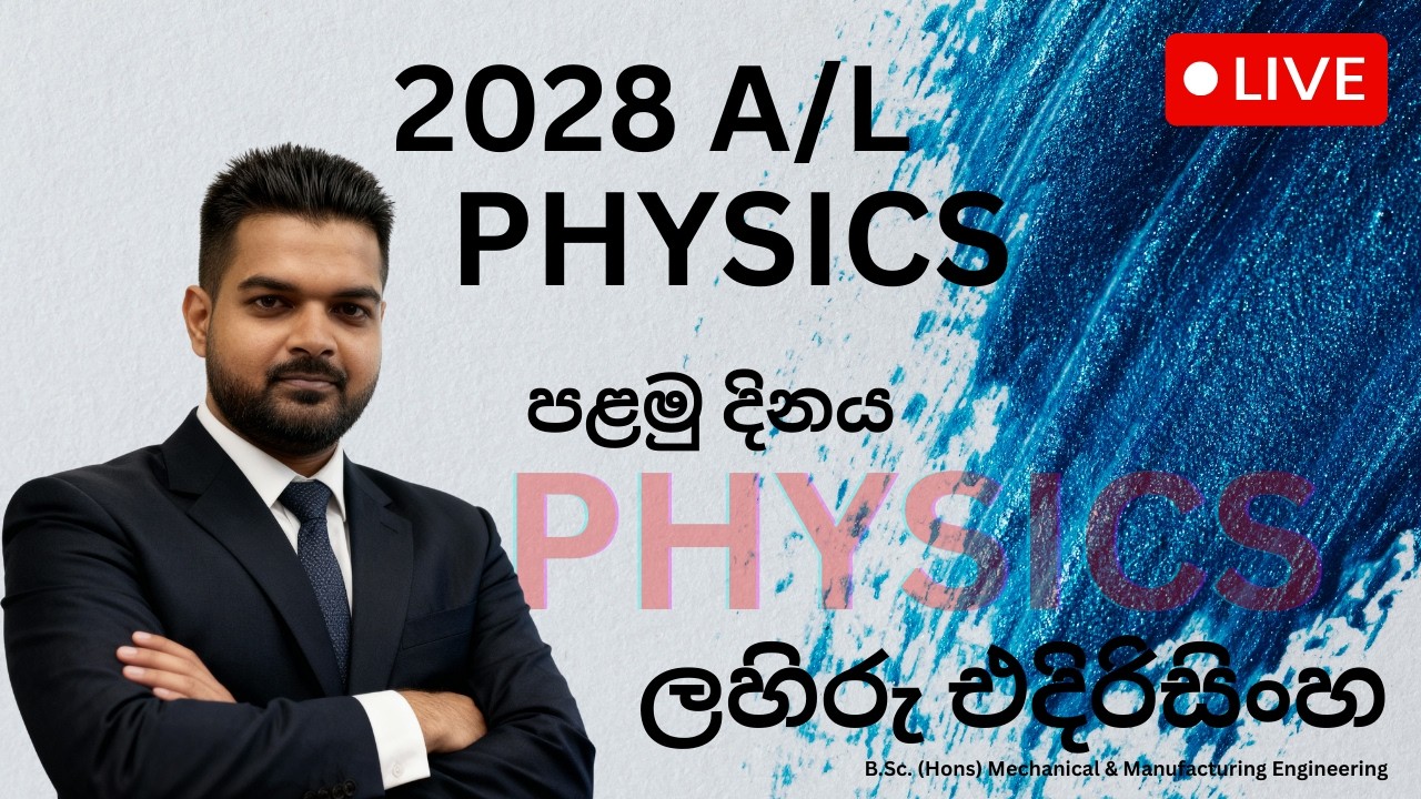 Live 2028 Theory | Physics | Lahiru Edirisinghe