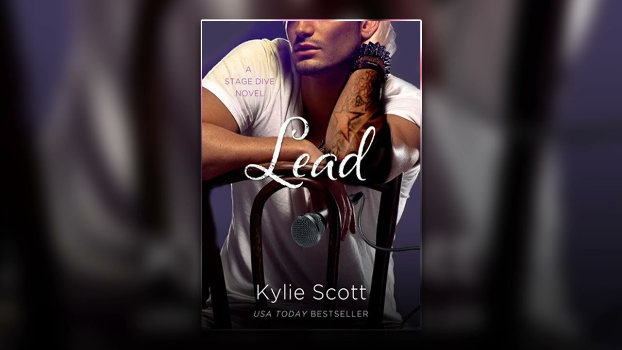 Lead by Kylie Scott | Stage Dive #3 | Full Audiobook | Romance & Contemporary Fiction