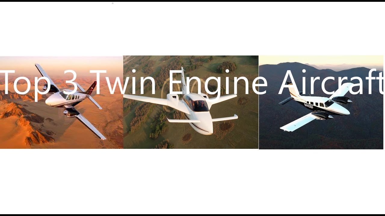 Top 3 Twin Engine Aircraft