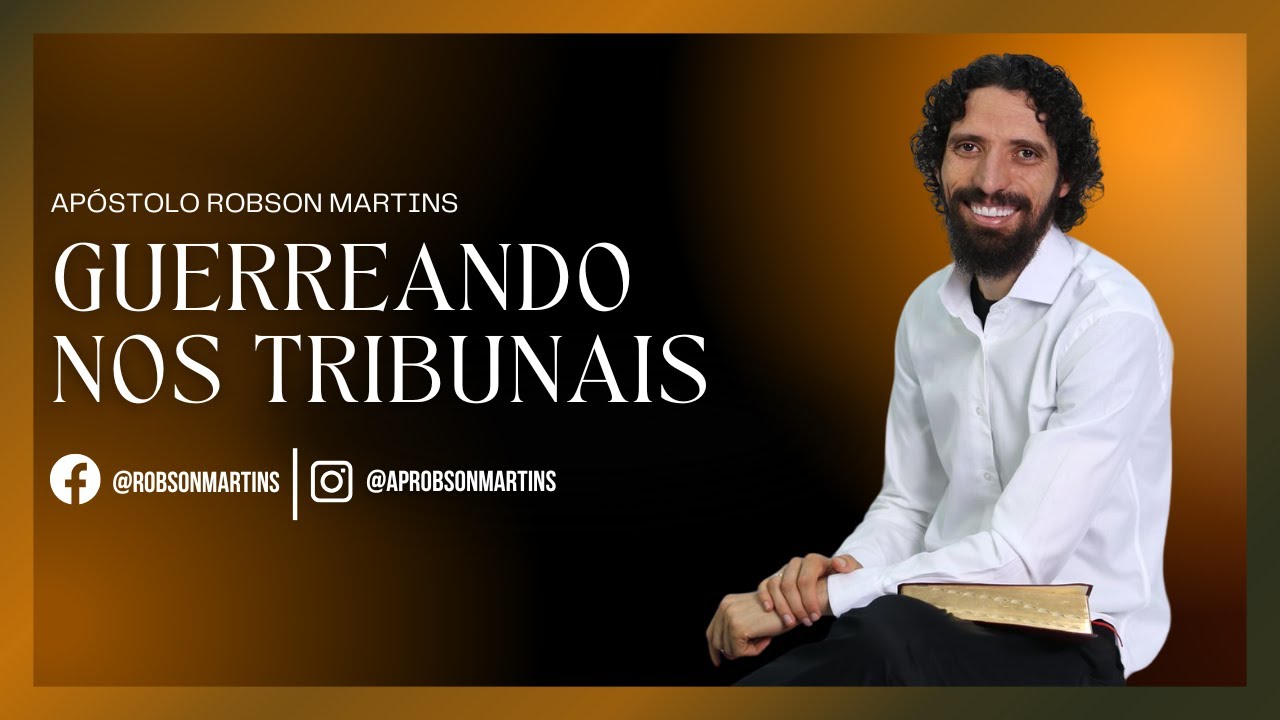 Guerreando nos tribunais celestiais - Robson Martins