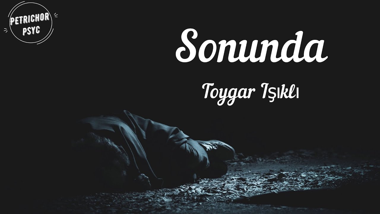 Toygar Işıklı - Sonunda (Şarkı Sözü/Lyrics) HD