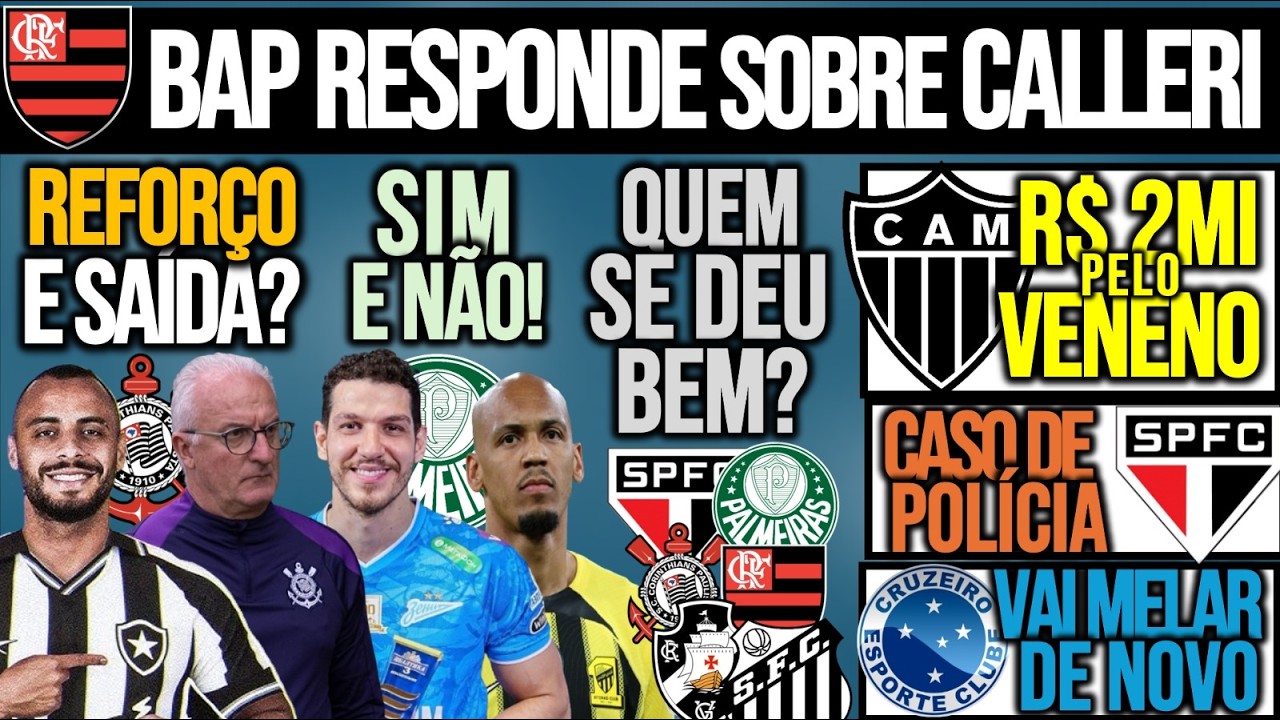 TIMÃO FAZ OFERTA POR 9| BAP FALA DE CALLERI| LEILA QUER NINO| CRIME NO SP| GALO, ZÊRO, LIBERTA, SULA