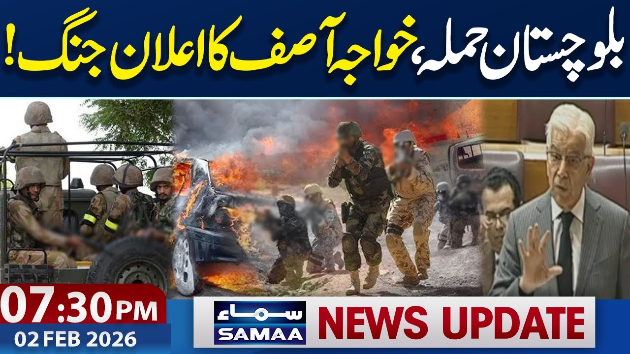 Balochistan Attack | Khawaja Asif Major Announcement | 07: 30 News Updates | 2 Feb 2026 | Samaa TV
