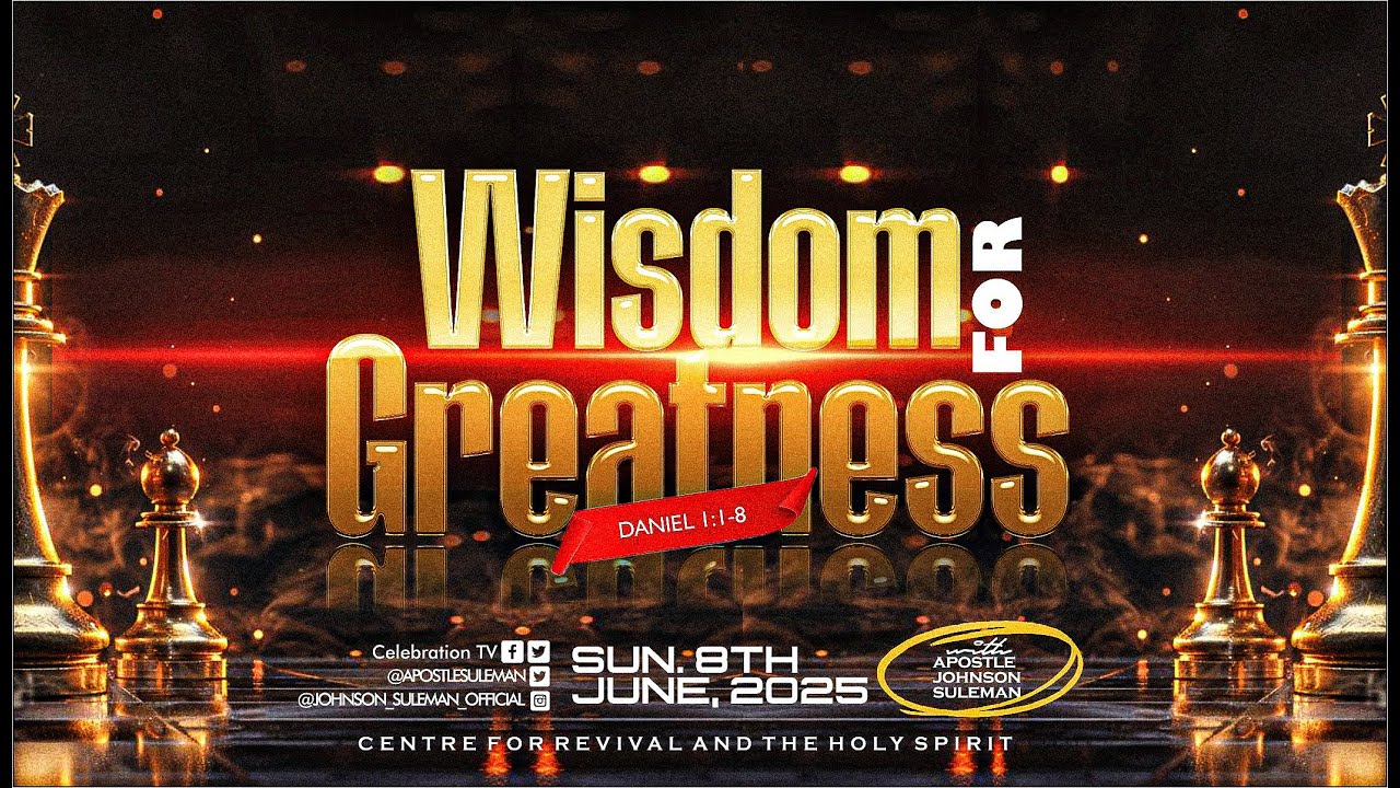 Full Message! WISDOM FOR GREATNESS👑 By Apostle Johnson Suleman || Sunday Service - 8th June, 2025