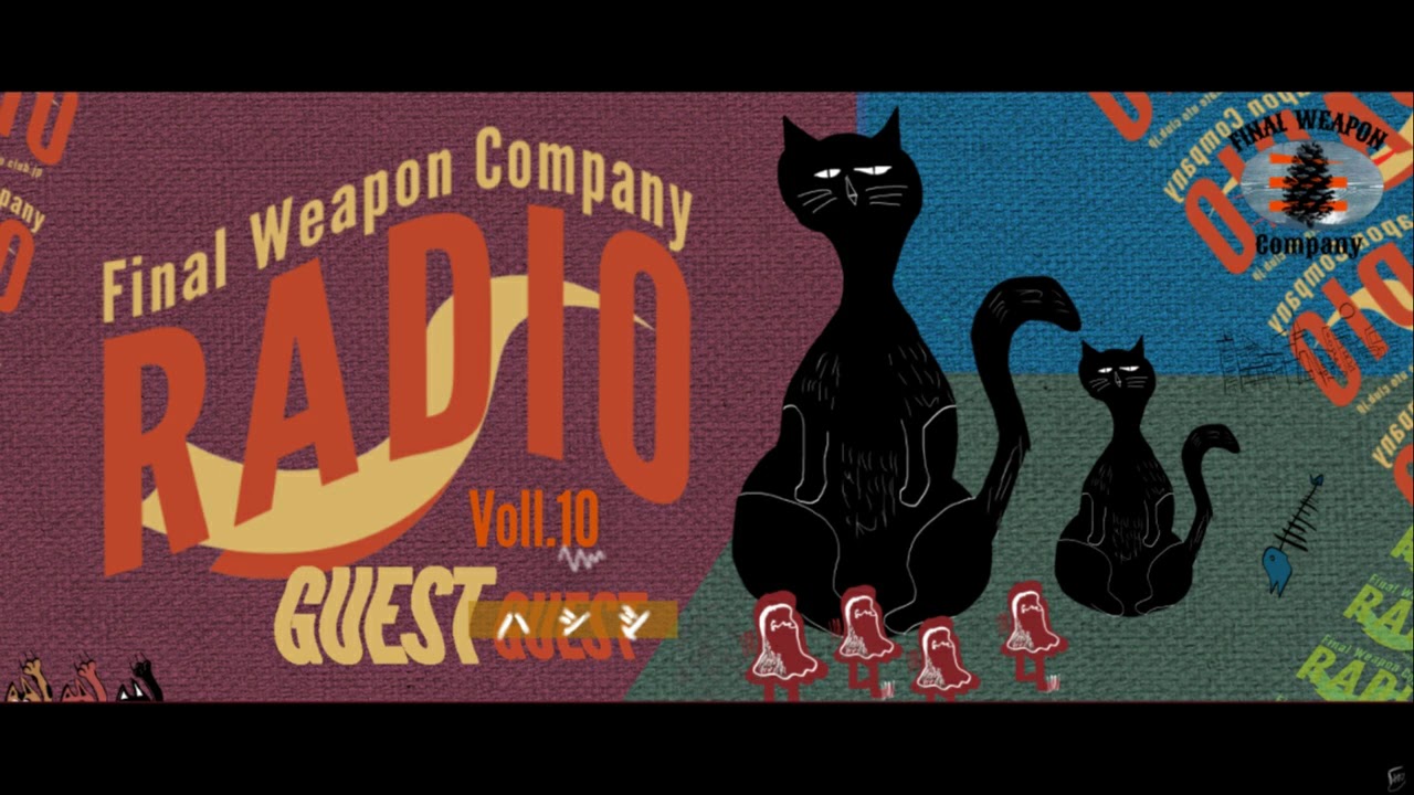 FinalWeaponCompany RADIO vol.10