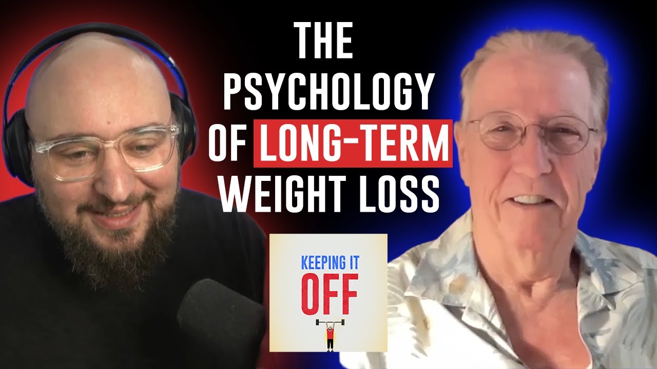 The Psychology of Long-Term Weight Loss: William Anderson | Keeping It Off