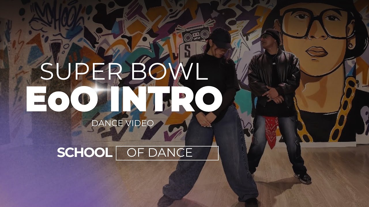 #superbowl #intro EoO - Bad Bunny | Dance video | School of Dance 