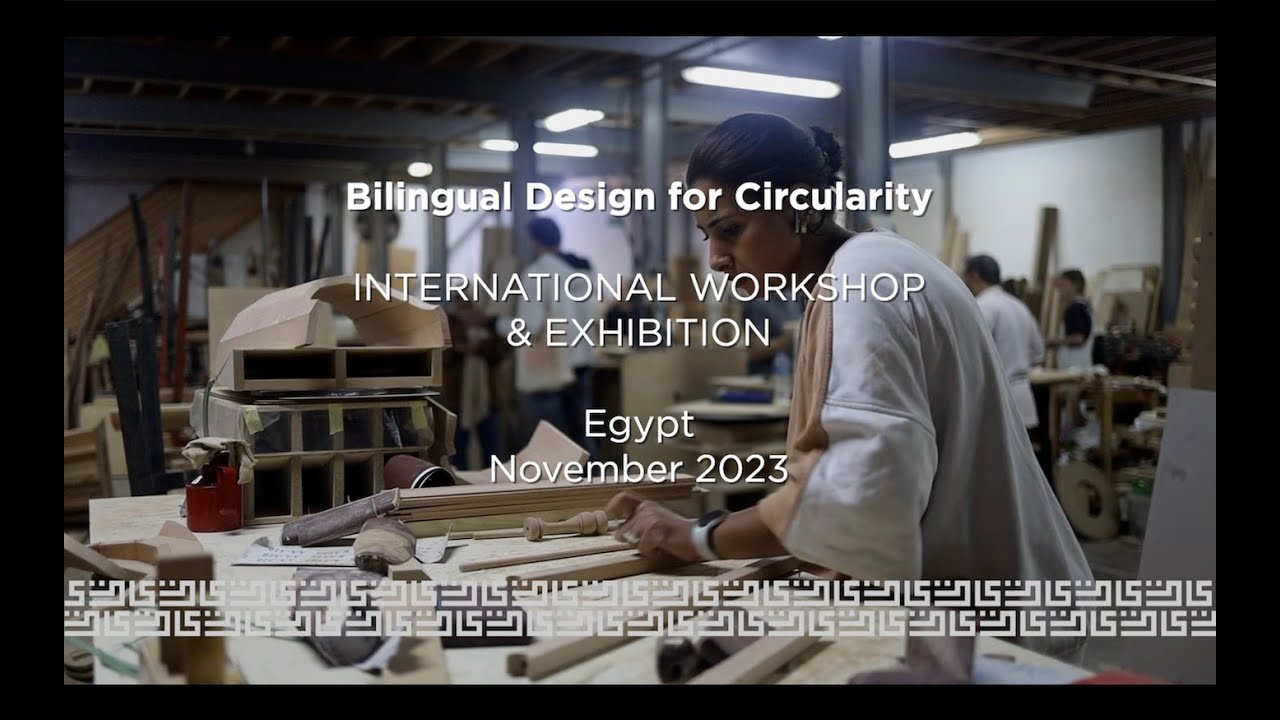 Heritage to Circularity: Egypt International Workshop & Exhibition