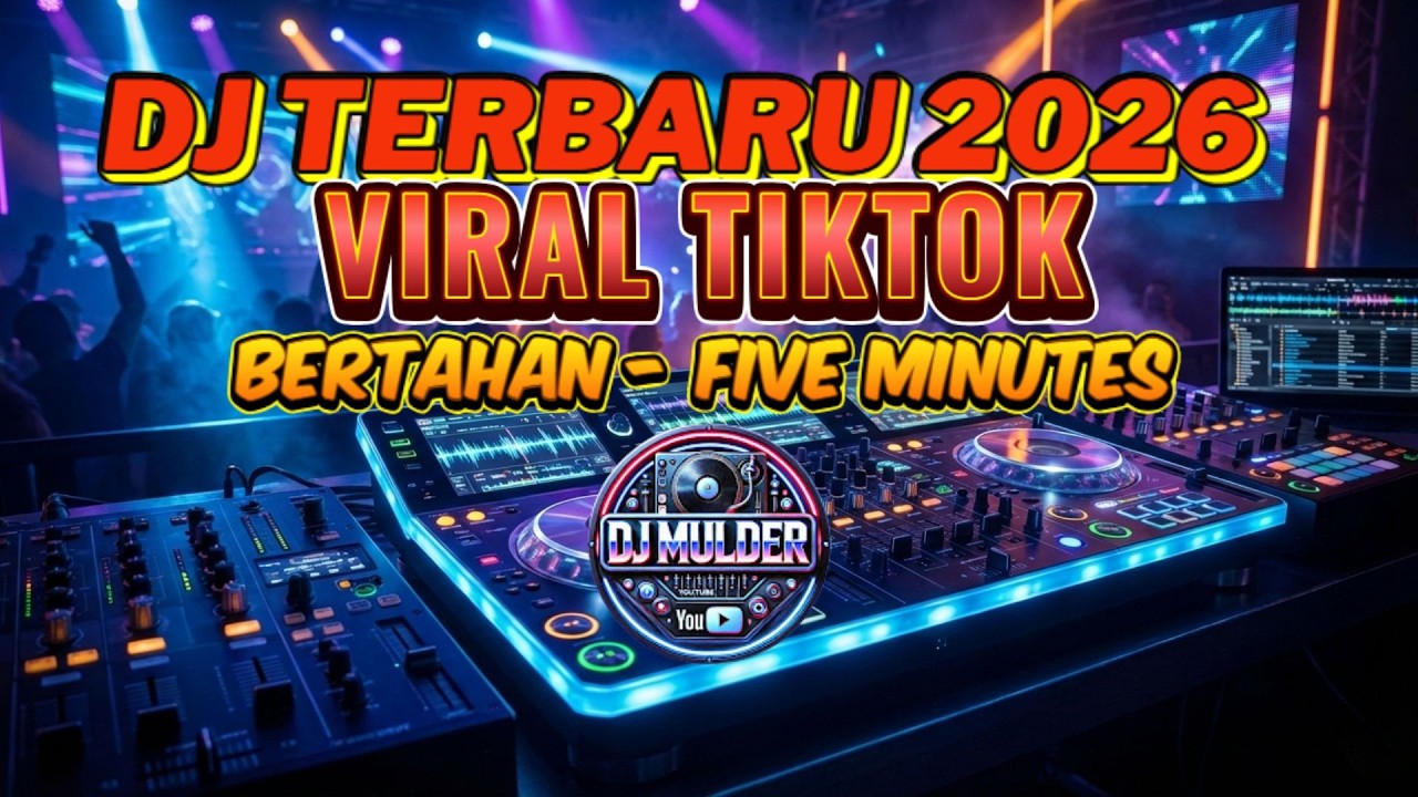 🔥 DJ Viral Terbaru 2026 | Bertahan | Five Minutes | DJ Remix Full Bass Paling Enak 🔥